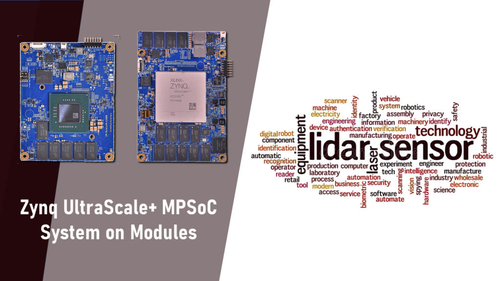 Zynq UltraScale+ MPSoC System on Modules for LiDAR - iWave Systems