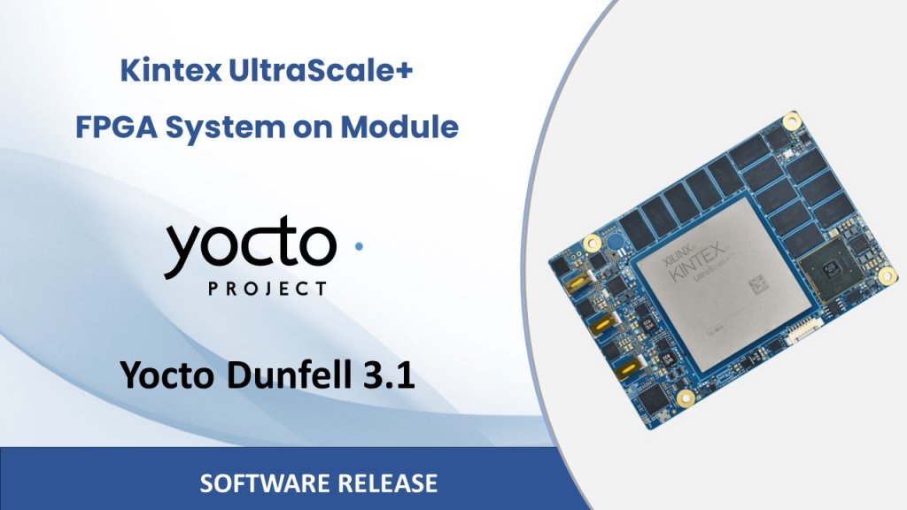Yocto Controller New Release: Yocto Dunfell 3.1 BSP for AMD Kintex UltraScale+ FPGA ...