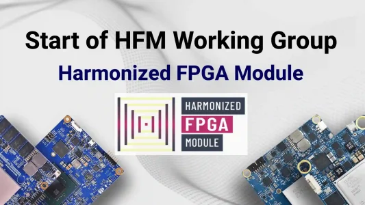 Start-of-Harmonized-FPGA-Module-Working-Group-for-FPGA-SoM-Article